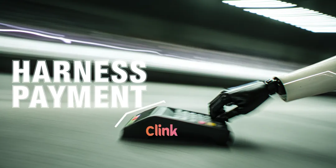 专访Clink：以Harness Payment理念，开启 Agent 的自主支付新时代 | 创始人对话医药新闻-ByDrug-一站式医药资源 ...